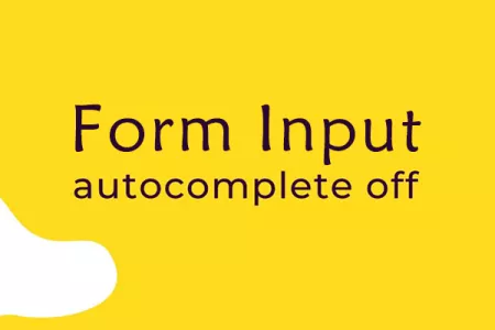 禁用表单自动填充功能,禁止浏览器输入框自动填充