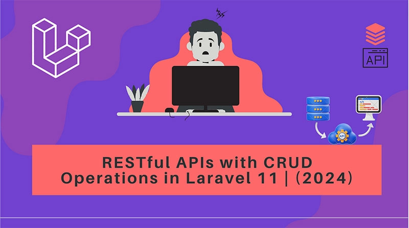Laravel 11 构建 RESTful API 程序完整指南